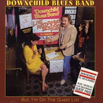 CD Downchild Blues Band: But, I'm On The Guest List 612384