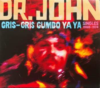 CD Dr. John: Gris-Gris Gumbo Ya Ya: Singles 1968-1974 629111