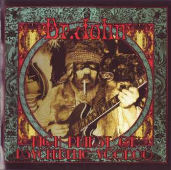 2CD Dr. John: High Priest Of Psychedelic Voodoo 641543