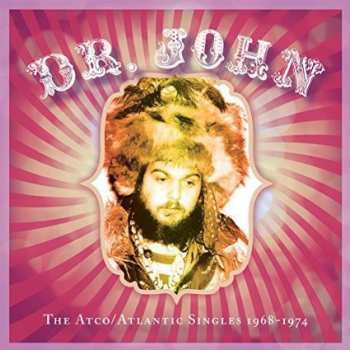 Album Dr. John: The Atco/Atlantic Singles 1968-1974