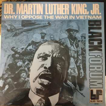 LP Dr. Martin Luther King, Jr.: Why I Oppose The War In Vietnam 578050