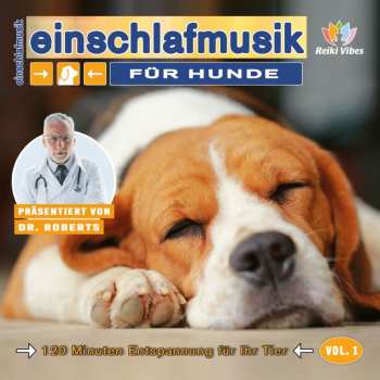 Album Dr. Roberts: Einschlafmusik Für Hunde - Vol.1