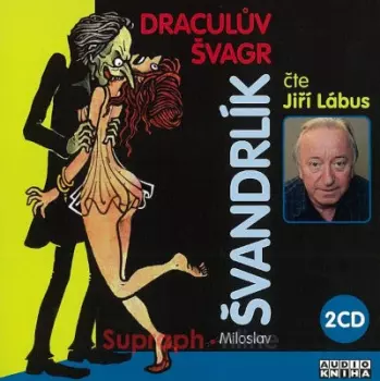 Jiří Lábus: Draculův švagr (Miloslav Švandrlík)