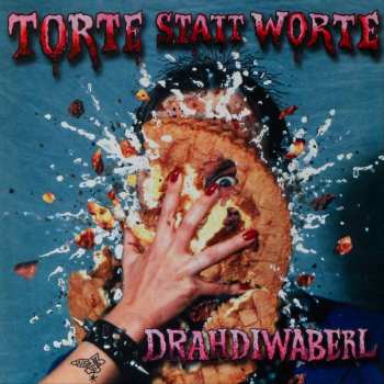 LP Drahdiwaberl: Torte Statt Worte LTD | NUM 624666