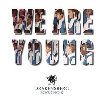 Album Drakensberg Boys Choir: We Are Young