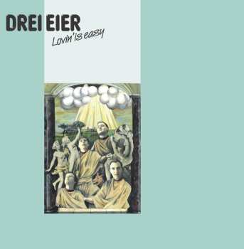 Album Drei Eier: Lovin' Is Easy