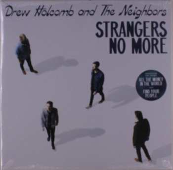 LP Drew Holcomb And The Neighbors: Strangers No More 565159