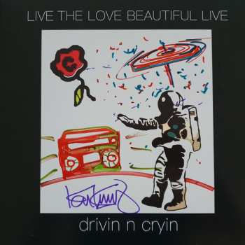 Drivin' N' Cryin': Live The Love Beautiful Live