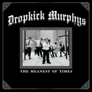 LP Dropkick Murphys: The Meanest Of Times (clear Green Vinyl) 455054