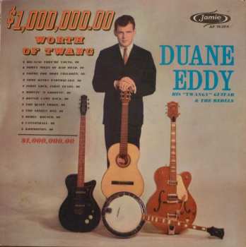 Album Duane Eddy And The Rebels: $1,000,000.00 Worth Of Twang