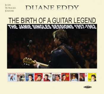 Album Duane Eddy: The Birth Of A Guitar Legend · Jamie Singles Sessions 1957-1962