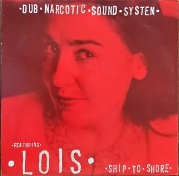 Dub Narcotic Sound System: Ship To Shore