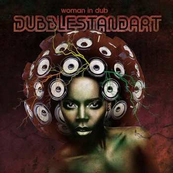 Dubblestandart: Woman In Dub