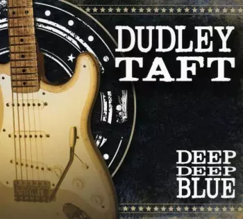 Dudley Taft: Deep Deep Blue