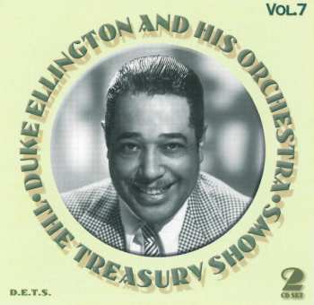 Album Duke Ellington And His Orchestra: The Treasury Shows Vol. 7