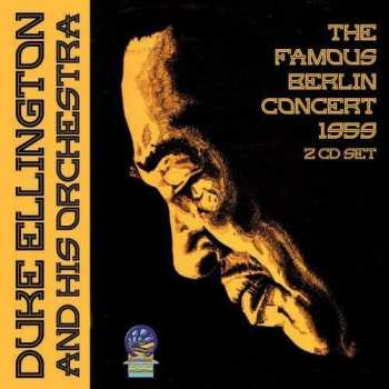 2CD Duke Ellington And His Orchestra: The Famous Berlin Concert 1959 547634