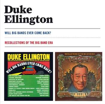 CD Duke Ellington: Will Big Bands Ever Come Back? + Recollections Of The Big Band Era 641409