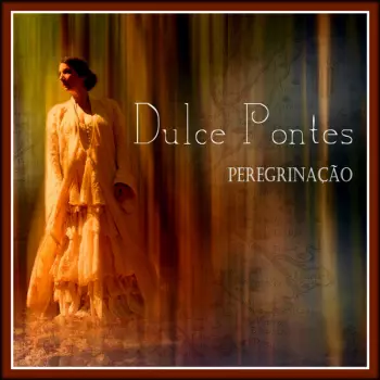 Dulce Pontes: Peregrinação