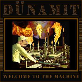 Album Dunamit: Welcome To The Machine