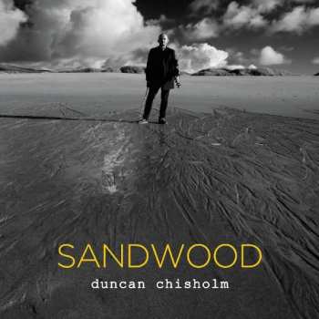 CD Duncan Chisholm: Sandwood 547708