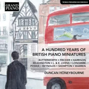 A Hundred Years Of British Piano Miniatures