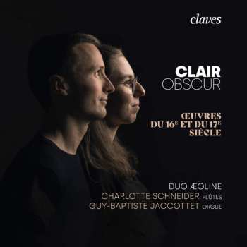 Album Duo Æoline: Clair Obscure - Œuvres Du 16e Et Du 17e Siècle