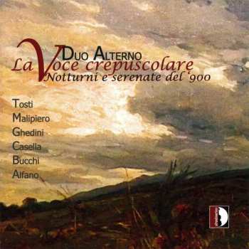 Album Alfredo Casella: La Voce Crepuscolare - Notturni E Serenate Del '900