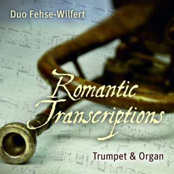 Album Duo Fehse-Wilfert: Romantic Transcriptions: Trumpet & Organ