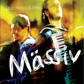 Duo Malva & Priks: Mässiv