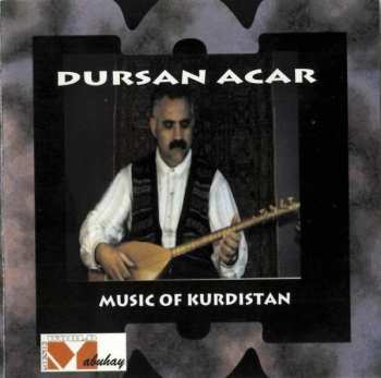 Album Dursan Acar: Music Of Kurdistan