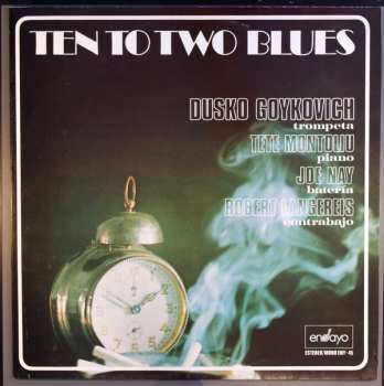 Album Dusko Goykovich: Ten To Two Blues