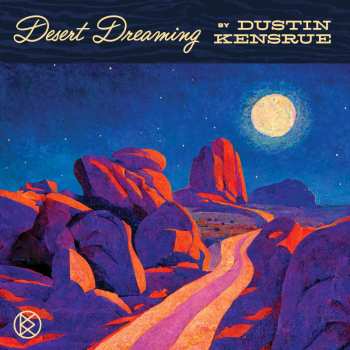 Album Dustin Kensrue: Desert Dreaming