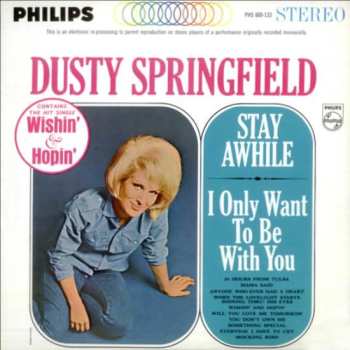 Album Dusty Springfield: Stay Awhile - I Only Want To Be With You