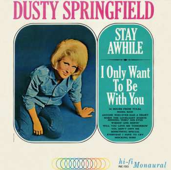 LP Dusty Springfield: Stay Awhile - I Only Want To Be With You 598152