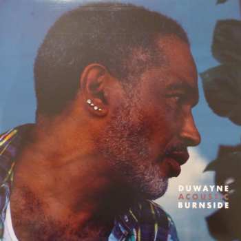 Album Duwayne Burnside: Acoustic Burnside