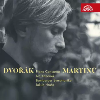 Dvořák & Martinů: Klavírní koncerty