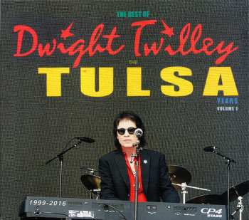 Album Dwight Twilley: Best Of Dwight Twilley The Tulsa Years 1999-2016