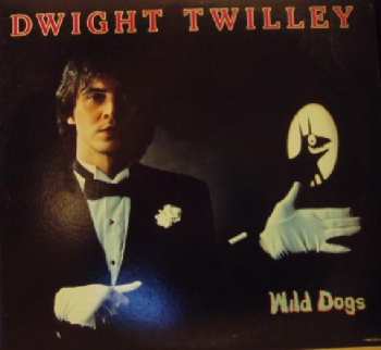 Album Dwight Twilley: Wild Dogs