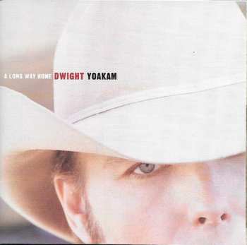 Dwight Yoakam: A Long Way Home