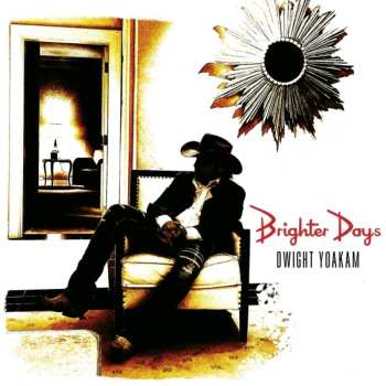 CD Dwight Yoakam: Brighter Days 610050