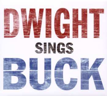 CD Dwight Yoakam: Dwight Sings Buck 560085