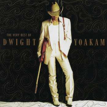 Album Dwight Yoakam: The Very Best Of Dwight Yoakam