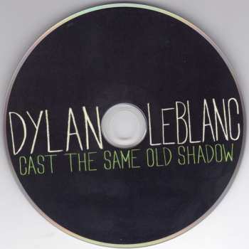 CD Dylan LeBlanc: Cast The Same Old Shadow DIGI 460326