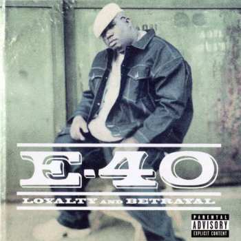 Album E-40: Loyalty And Betrayal