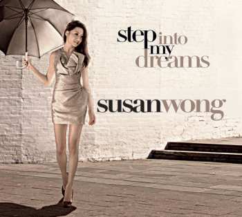 Susan Wong: Step Into My Dreams