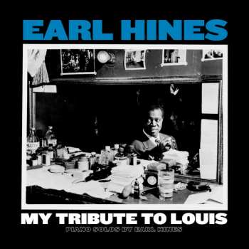 LP Earl Hines: My Tribute To Louis: Piano Solos By Earl Hines 594827