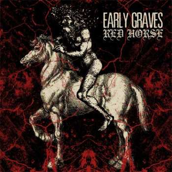 Early Graves: Red Horse