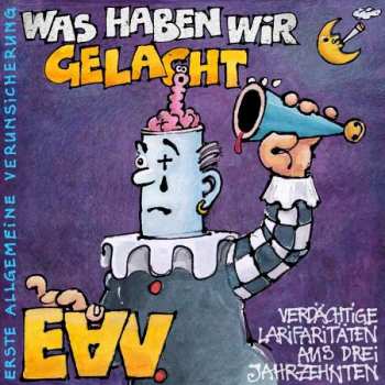 Album EAV (Erste Allgemeine Verunsicherung): Was Haben Wir Gelacht...