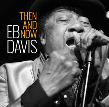 Album Eb Davis Blues Band: Then And Now