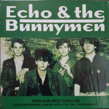 LP Echo & The Bunnymen: With Our Best Suits On: Live in Gothenburg Sweden April 24th 1985 FM Broadcast CLR 607879